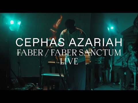 Cephas Azariah - Faber / Faber Sanctum (Live From The Old Church, London)