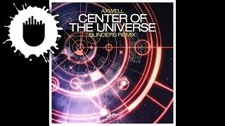 Axwell - Center of the Universe (Blinders Remix)