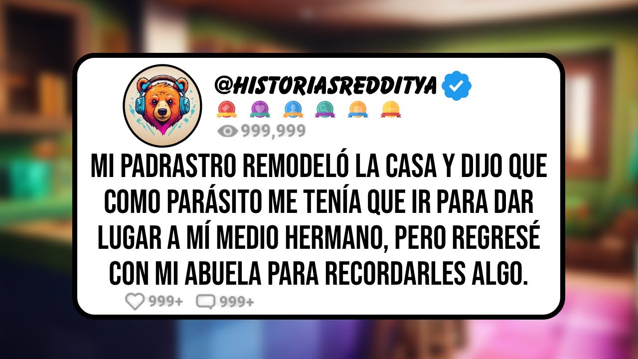 Mi PADRASTRO Remodeló la Casa y Dijo que Como Parásito me Tenía que ir para Dar Lugar a mí Medio ...