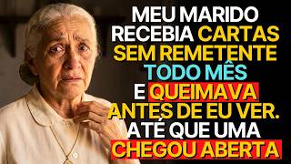 MEU MARIDO RECEBIA CARTAS SEM REMETENTE E QUEIMAVA ANTES DE EU VER. ATÉ O DIA QUE UMA CHEGOU ABERTA