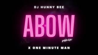 ABOWWW x One Minute Man Mashup