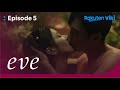 Eve EP5 Having An Affair Korean Drama