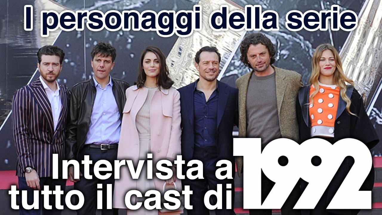 1992 - LA SERIE | I protagonisti ci parlano dei loro personaggi