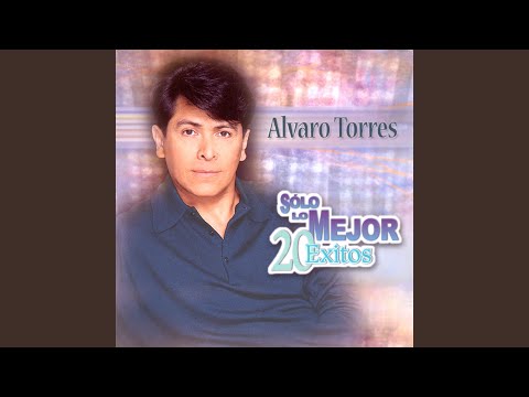 Si Estuvieras Conmigo - Alvaro Torres