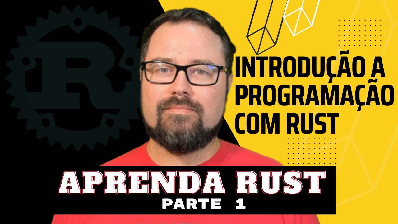 Introdução a linguagem Rustlang | Aprenda Rust | 01