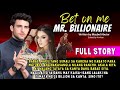 UNCUT FULLSTORY BET ON ME MR BILLIONAIRE BILYONARYO TINAYA ANG 25 BILYON PARA SA DALAGA PinoyStory