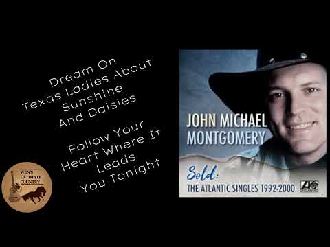 Dream On Texas Ladies - John Michael Montgomery