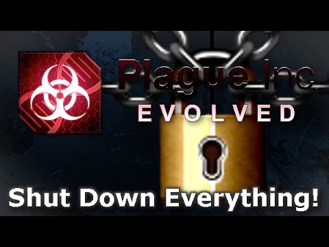 Plague Inc: Official Scenarios - Shut Down Everything (Mega Brutal)