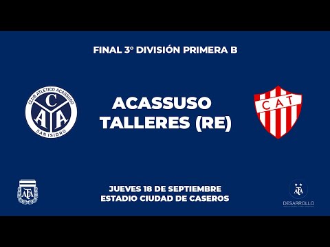 Acassuso vs Talleres (RE) - Final 3° División Primera B