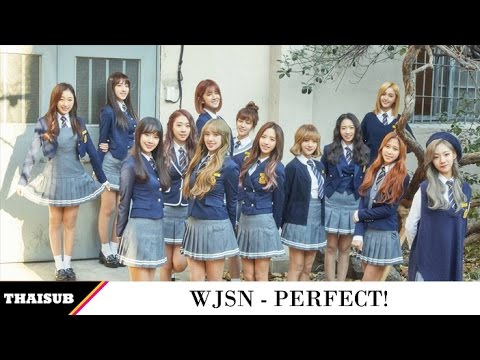 [THAISUB] WJSN (우주소녀) - Perfect! (최애) (最愛)