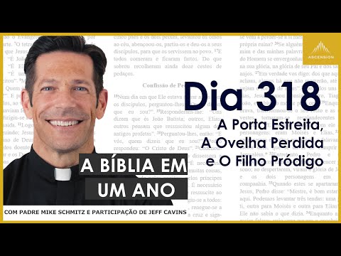 Day 318: The Narrow Gate, The Lost Sheep, and The Prodigal Son - The Bible in One Year