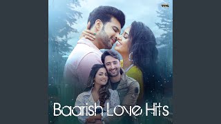 Download lagu Baarish Love Hits mp3