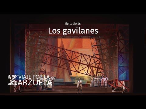 Viaje por la Zarzuela (cap. 16) | Los gavilanes