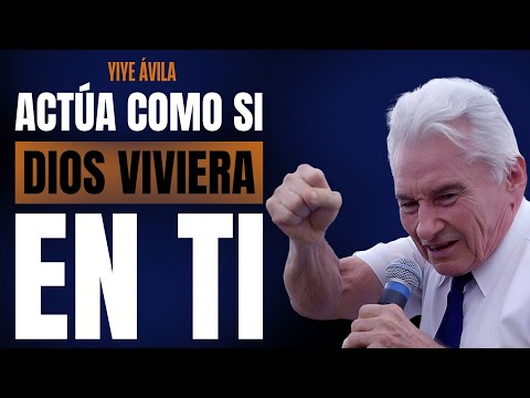 Learn to Act Like Jesus Lives Inside You | Yiye Ávila