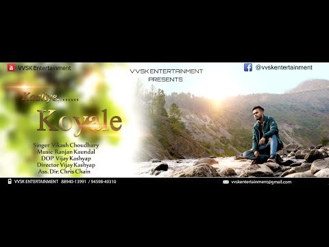 Latest Himachali Song | Kaaliye Koyle | Vikash Chaudhary | Ranjan Kaundal | VVSK Entertainment