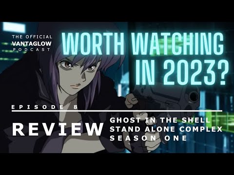 Ghost in the Shell STAND ALONE COMPLEX REVIEW - Worth Watching in 2023? - VANTACAST 8