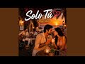 Solo Tú (Nur du)