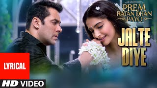 Jalte Diye Full Song with LYRICS  Prem Ratan Dhan 