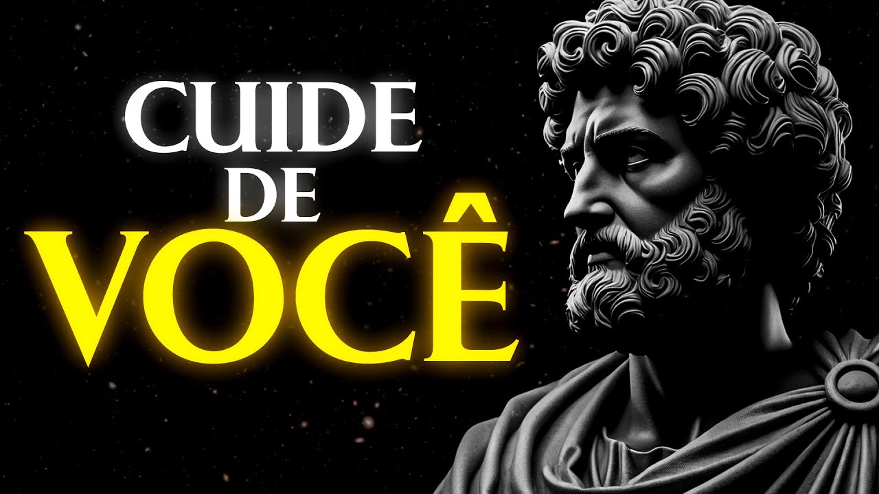 SE VOCÊ NÃO CUIDAR DE SI, NINGUÉM VAI FAZER ISSO | Estoicismo