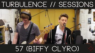 Turbulence // Sessions - 57 (Biffy Clyro)
