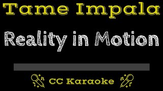 Tame Impala • Reality In Motion (CC) [Karaoke Instrumental Lyrics]