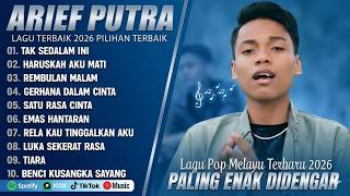 Download lagu ARIEF PUTRA FULL ALBUM TERBAIK 2026 | SATU RASA CINTA - TAK SEDALAM INI | LAGU MELAYU TANPA IKLAN mp3
