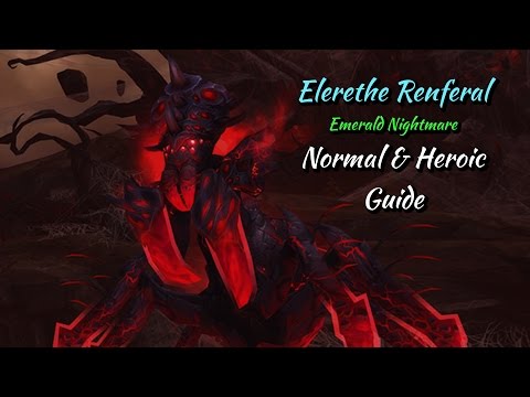 Elerethe Renferal [Emerald Nightmare] Normal & Heroic Guide