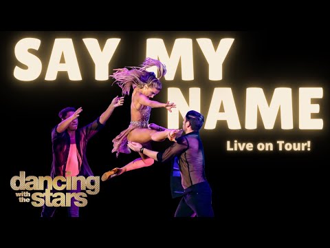 Say My Name | Dancing with the Stars Tour 2022