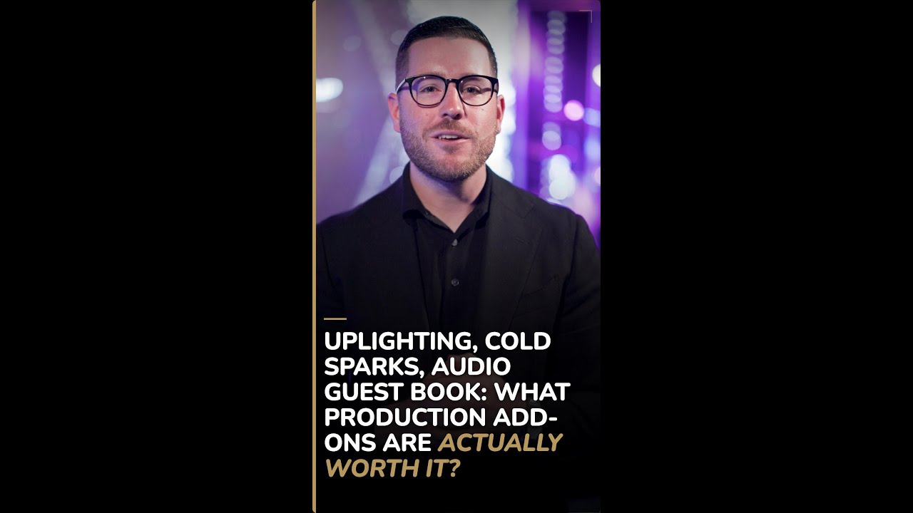 Uplighting, Cold Sparks, Audio Guest Book: What Production Add-Ons Are Actually Worth It?