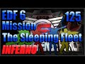 EDF 6 Mission 125. The Sleeping Fleet (Solo Inferno All Characters)