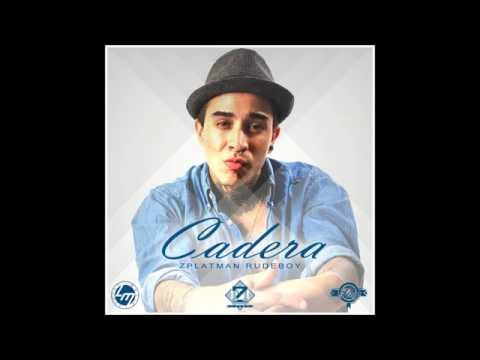 A.K.A ZPLATMAN - CADERA ( PROD.LIVITY MUSIC.)