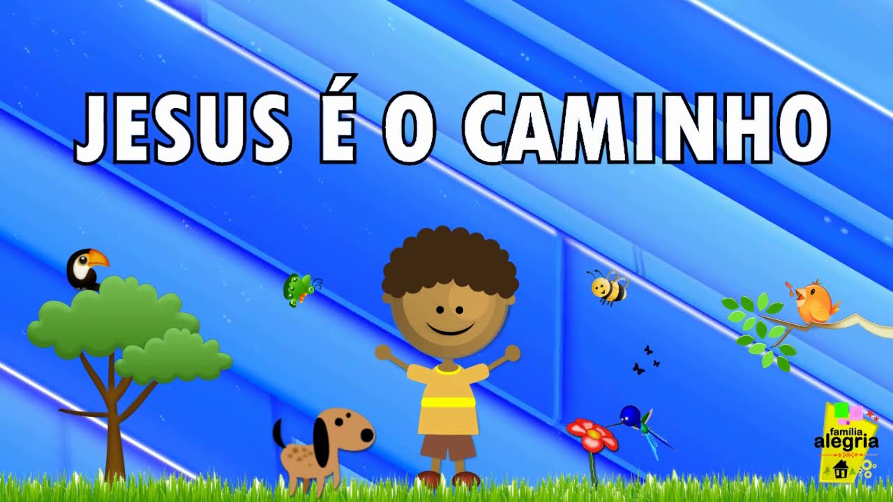 JESUS É O CAMINHO (MÚSICA) Família Alegria