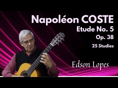 Etude, Op. 38, No. 5 by Napoléon Coste, performed by Edson Lopes