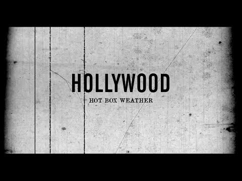 Hot Box Weather - Hollywood (Official Music Video)