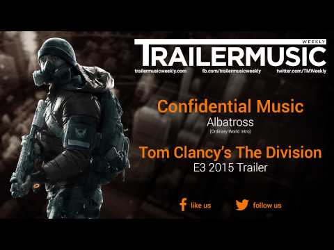 Tom Clancy’s The Division - E3 2015 Trailer Music (Confidential Music - Albatross)