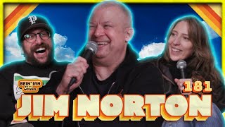 Tribal Cues W/Jim Norton | Bein' Ian with Jordan #181