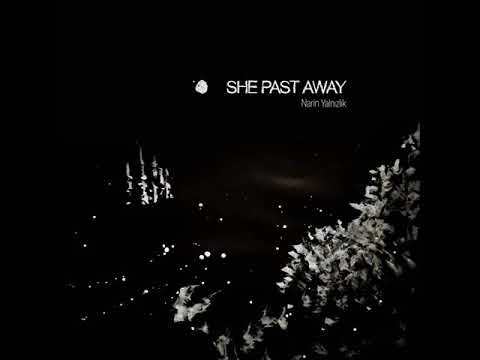 She Past Away - Narin Yalnızlık (2015) post punk | darkwave | gothic rock | deathrock | turkish