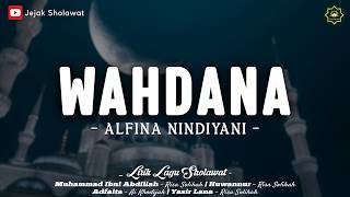 Download lagu Wahdana - Alfina Nindiyani | Lirik Sholawat (Mix) | Muhammad Ibni Abdillah - Risa Solihah mp3