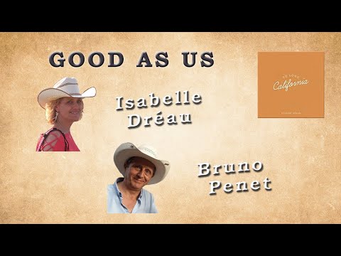 Good As Us - Isabelle Dréau & Bruno Penet (Demo)