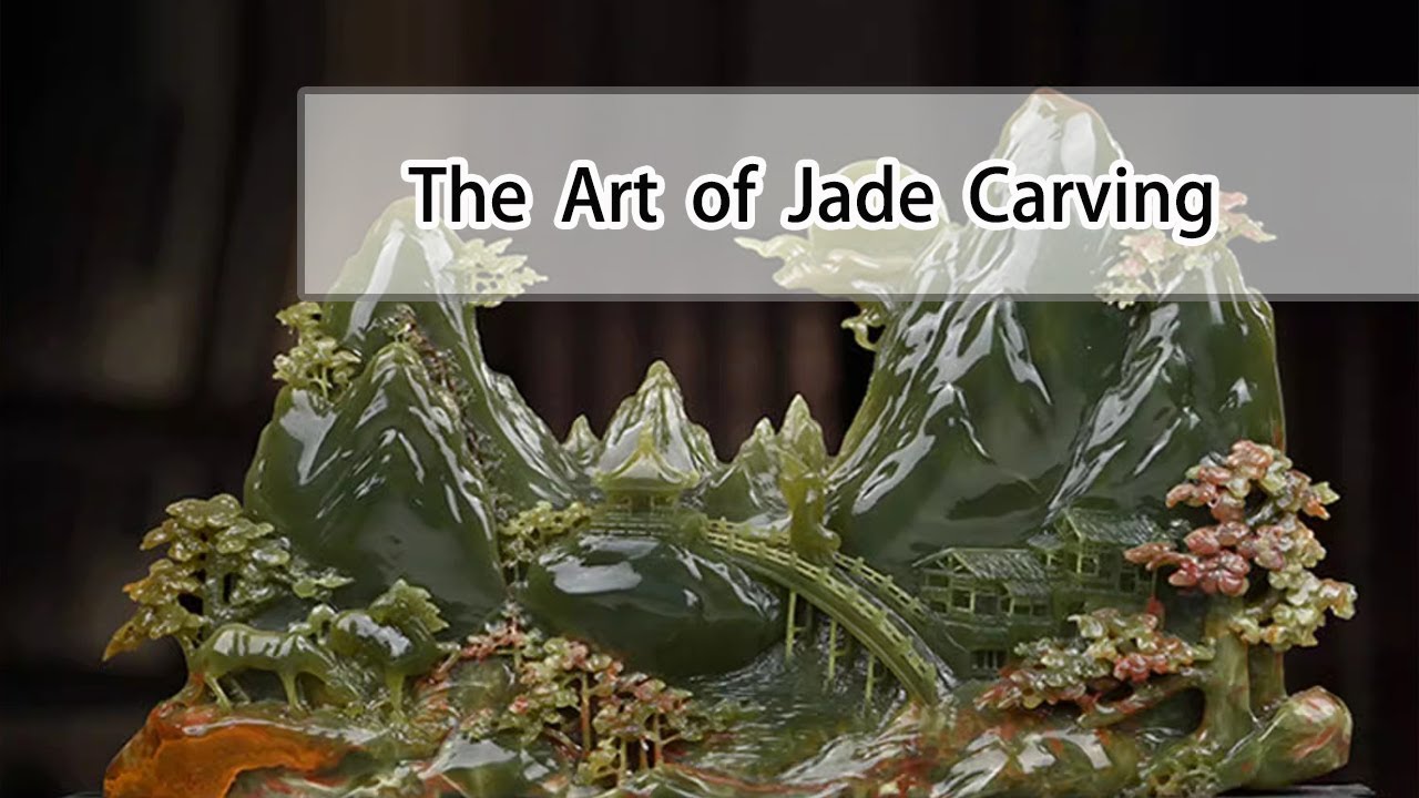 The Timeless Art of Jade Carving