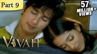 Vivah Hindi Movie | (Part 9/14) | Shahid Kapoor, Amrita Rao | Romantic Bollywood Family Drama Movies