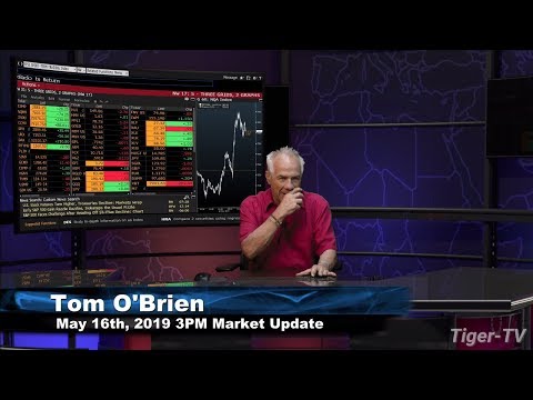 May 16th, 3PM ET Market Update with Tom O'Brien on TFNN