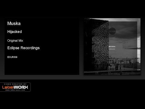 Muska - Hijacked (Original Mix) [Eclipse Recordings]