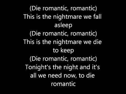 download lagu mp3 mp4 Die Romantic Lyrics, download lagu Die Romantic Lyrics gratis, unduh video klip Die Romantic Lyrics