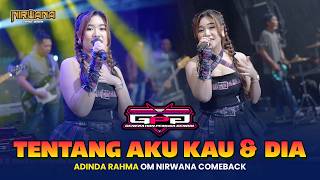 Download lagu TENTANG AKU KAU & DIA - Adinda Rahma OM NIRWANA COMEBACK | Pemuda GPG Pati mp3