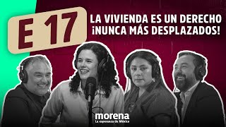 Episodio 17 de La Moreniza. La vivienda es un derecho ¡Nunca más desplazados!