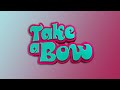 Take A Bow Theme Song 2007
