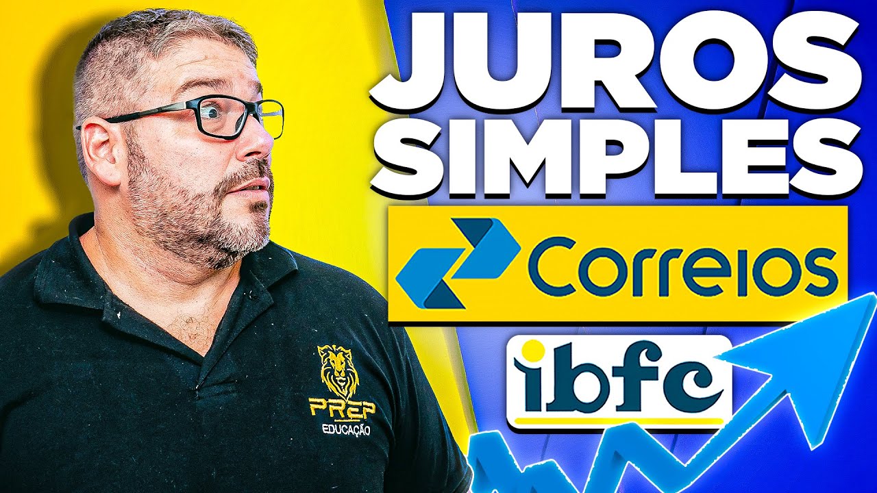 CONCURSO CORREIOS - MATEMÁTICA DA BANCA IBFC - AULA: JUROS SIMPLES