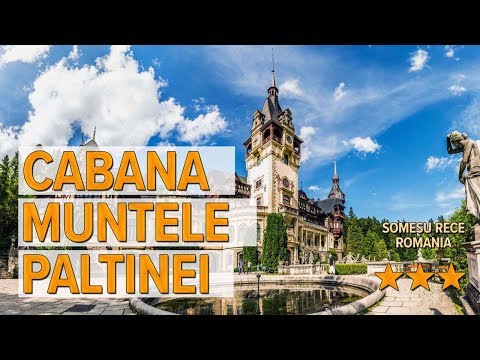 Cabana Muntele Paltinei hotel review | Hotels in Somesu Rece | Romanian Hotels