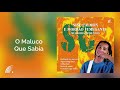 Sine Calmon - O Maluco Que Sabia - Sine Calmon e Morrão Fumegante Melhores Momentos